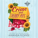 Crime and Cherry Pits cover image