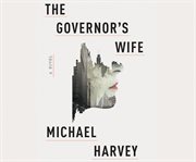 The governor's wife [a novel] cover image