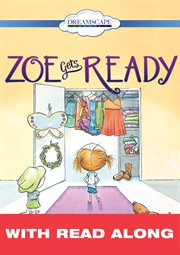 Zoe gets ready (read-along) cover image