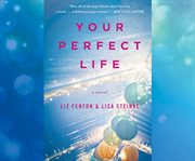 Your perfect life a novel cover image