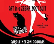 Cat in a zebra zoot suit a Midnight Louie mystery cover image