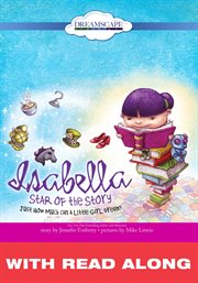 Isabella: star of the story (read along). Just How Much Can a Little Girl Dream? cover image