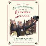 The further adventures of Ebenezer Scrooge cover image