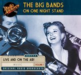 Big Bands on One Night Stand, Volume 1 Big Bands on One Night Stand, Volume 1
