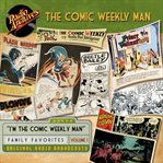 Comic Weekly Man, Volume 1 Comic Weekly Man, Volume 1