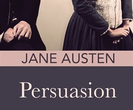 Persuasion Audiobook by Jane Austen - hoopla