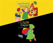 Yesterday I Found An A & the Color Caper cover image