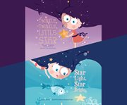 Twinkle, twinkle, little star; & star light, star bright cover image