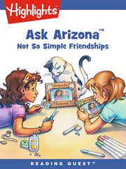 Ask Arizona. Not So Simple Friendships cover image