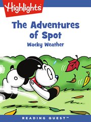 The Adventures of Spot. Wacky Weather cover image