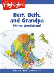 Bert, beth, and grandpa: winter wonderland cover image