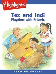 Tex and Indi. Playtime with friends cover image