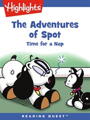 The adventures of Spot. Time for a nap cover image
