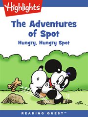 Adventures of spot, the: hungry, hungry spot cover image