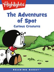 Adventures of spot, the: curious creatures cover image