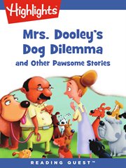 Mrs. Dooley's Dog Dilemma : and Other Pawsome Stories cover image