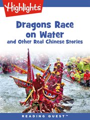 Dragons Race on Water : and Other Real Chinese Stories cover image