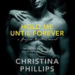 Hold me until forever cover image