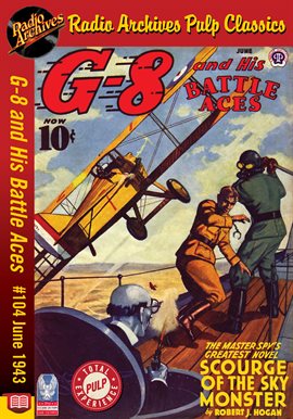 Cover image for G-8 and His Battle Aces #104 June 1943 Scourge of the Sky Monster