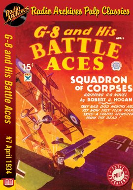 Cover image for G-8 and His Battle Aces #7 April 1934 Squadron of Corpses