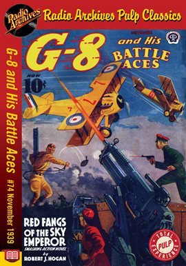 Cover image for G-8 and His Battle Aces #74 November 1939 Red Fangs of the Sky Emperor