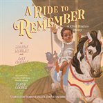 A ride to remember : a civil rights story cover image