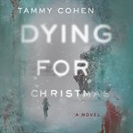 Dying for Christmas : a novel cover image
