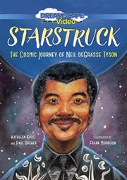 Starstruck : the cosmic journey of Neil Degrasse Tyson cover image