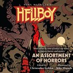 Mike Mignola's Hellboy : an assortment of horrors cover image