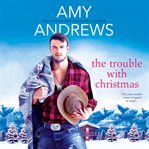 The trouble with Christmas cover image