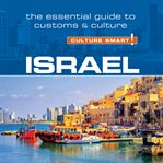 Israel - culture smart!. The Essential Guide to Customs & Culture cover image