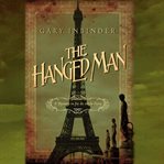 Hanged man, the: a mystery in fin de siècle paris cover image
