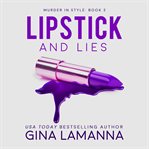 Lipstick and lies cover image