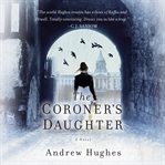 The coroner's daughter: a novel cover image
