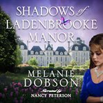 Shadows of Ladenbrooke Manor cover image