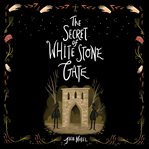 The secret of white stone gate cover image