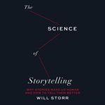The science of storytelling cover image