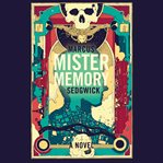 Mister Memory : a novel cover image