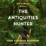 Antiquities hunter : a gina myoko mystery cover image