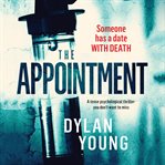 The appointment: a tense psychological thriller you don't want to miss cover image