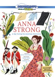 Anna strong: a spy during the american revolution cover image