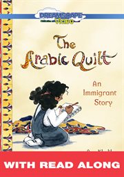 The arabic quilt: an immigrant story (read along) cover image