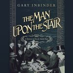 The man upon the stair: a mystery in fin de siècle paris cover image
