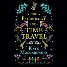 Cover image for The Psychology of Time Travel: A Novel Cover image for The Psychology of Time Travel: A Novel