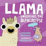 Llama unleashes the alpacalypse cover image