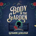 The body in the garden: a lily adler mystery cover image