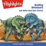 Dueling dinosaurs and other real dino stories cover image