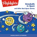 Snowballs in space and other real space stories cover image