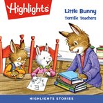 Little bunny : terrific teachers cover image