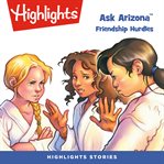Ask Arizona : friendship hurdles cover image